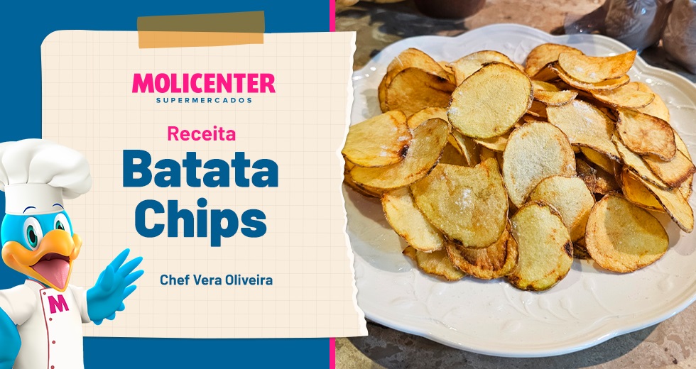 Receitas Molicenter: Batata Chips