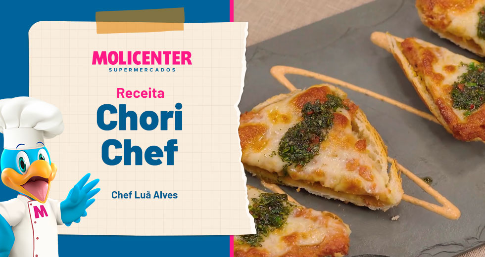 Receitas Molicenter: Chori Chef com o Chef Luã Alves