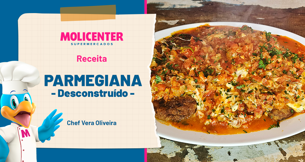 Receitas Molicenter: Parmegiana Desconstruída