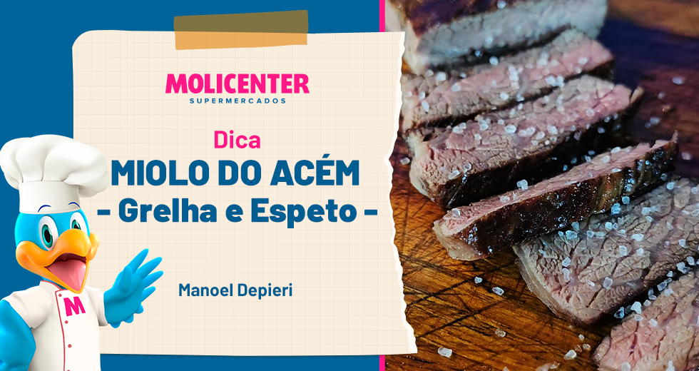 Receitas Molicenter: Miolo do Acém na Grelha e no Espeto