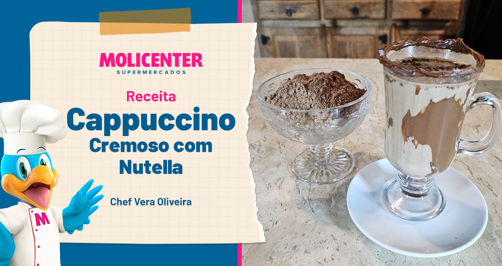 Receitas Molicenter: Cappuccino Cremoso com Nutella