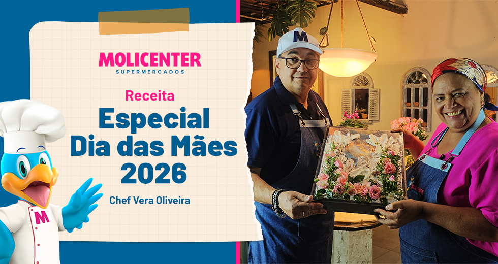 Receitas Molicenter: Especial Dia das Mães 2026