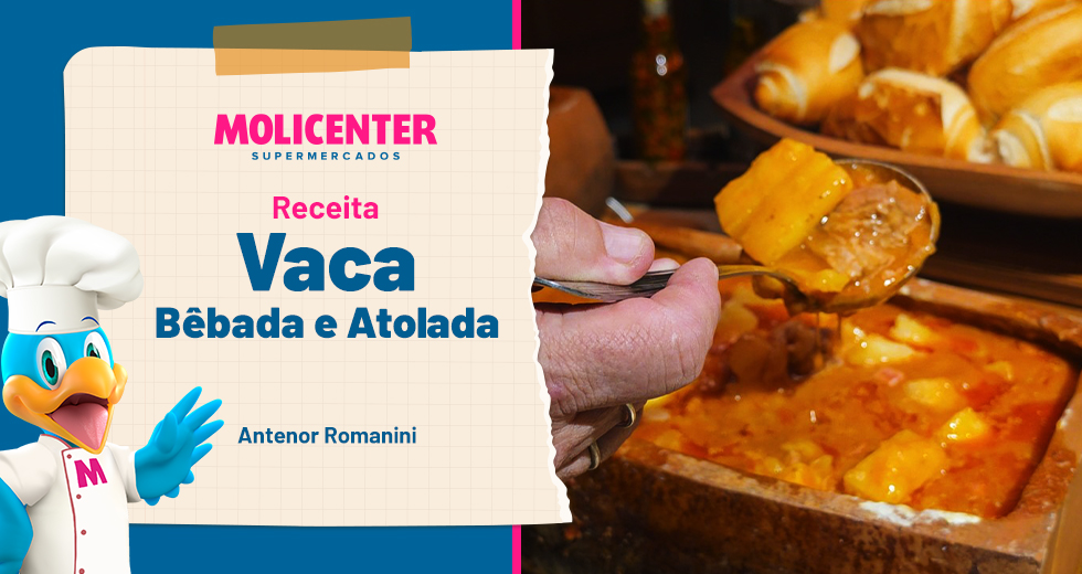 Receitas Molicenter: Vaca Bêbada e Atolada